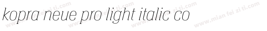 kopra neue pro light italic condens字体转换